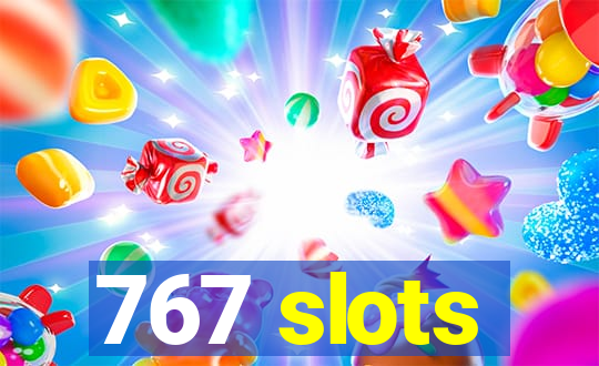 767 slots