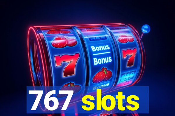 767 slots