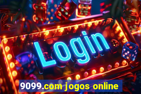 9099.com jogos online