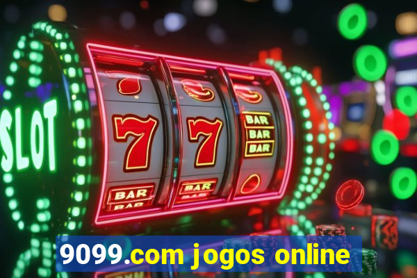 9099.com jogos online