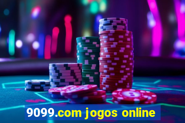 9099.com jogos online