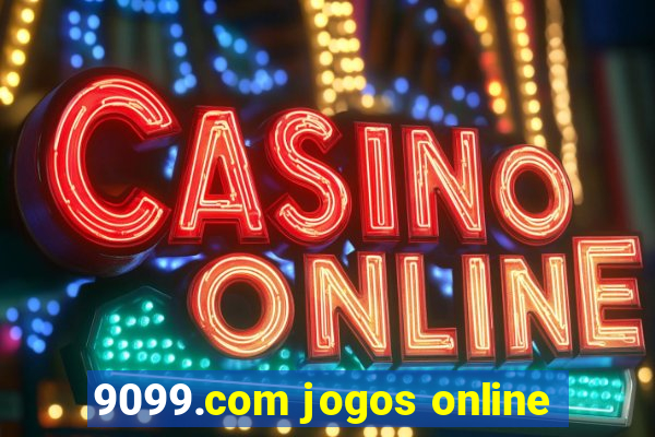 9099.com jogos online