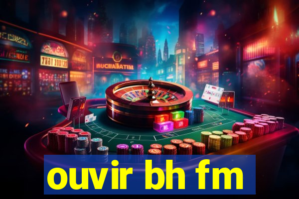 ouvir bh fm