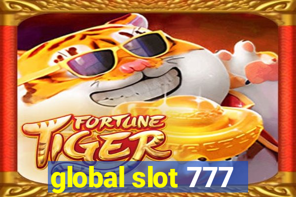 global slot 777