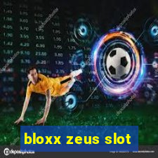 bloxx zeus slot