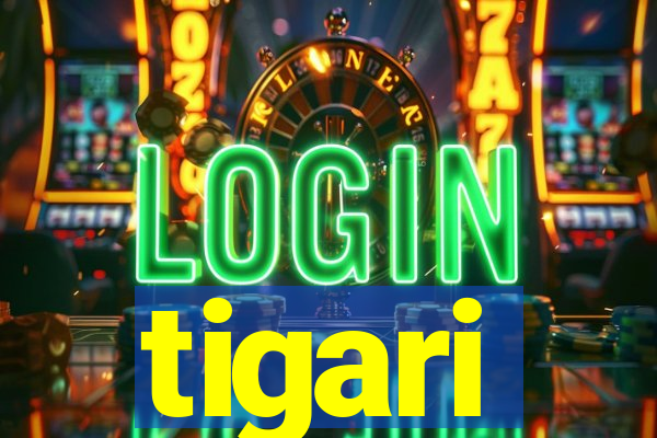 tigari