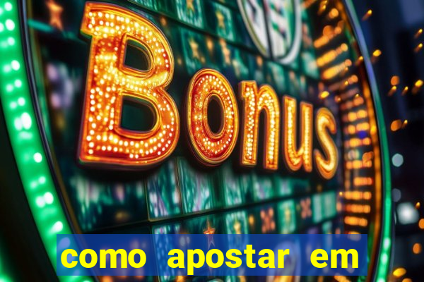 como apostar em dólar na bet365