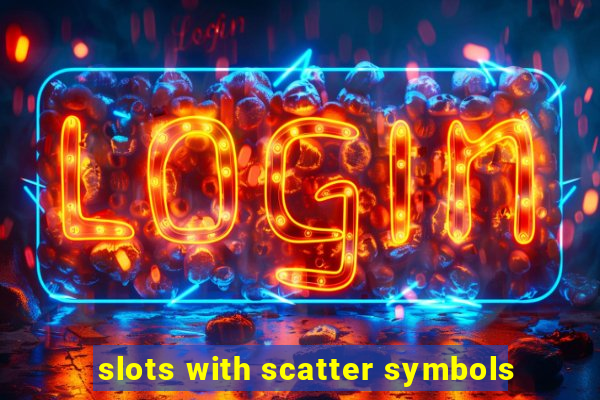 slots with scatter symbols