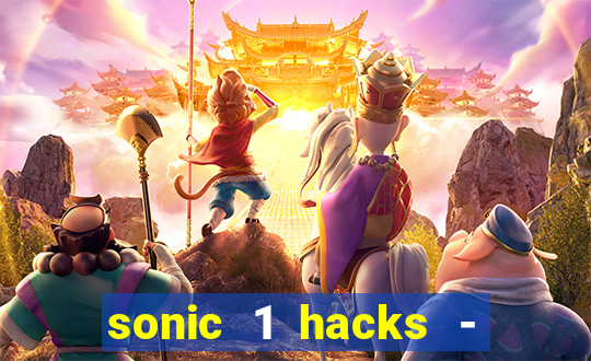 sonic 1 hacks - sonic retro