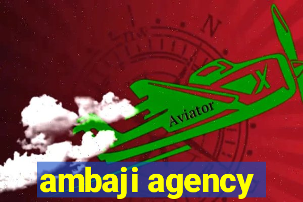 ambaji agency