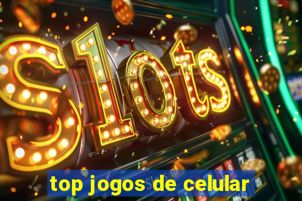 top jogos de celular