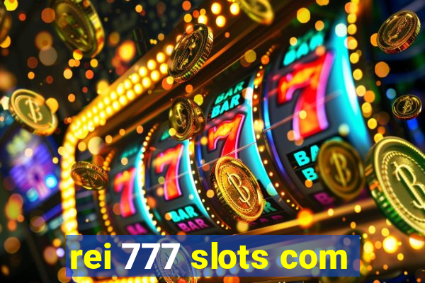 rei 777 slots com