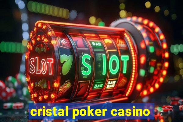 cristal poker casino