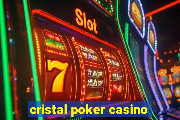 cristal poker casino