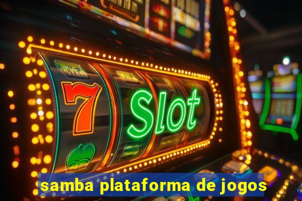 samba plataforma de jogos