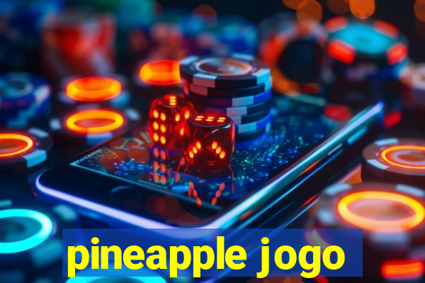 pineapple jogo