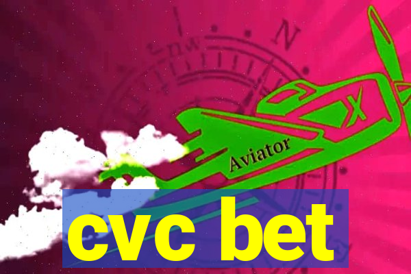 cvc bet