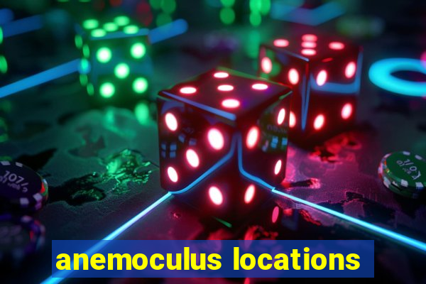 anemoculus locations