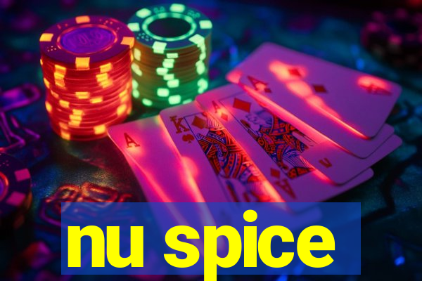 nu spice