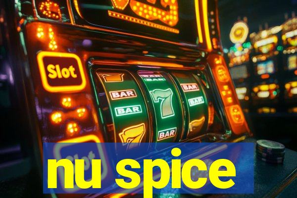 nu spice