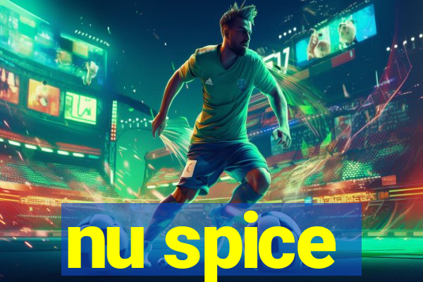 nu spice