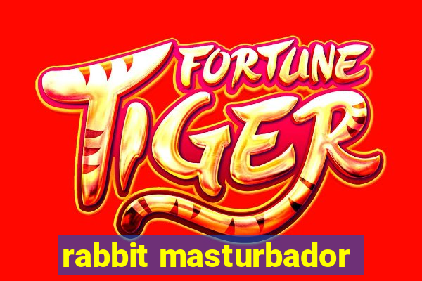 rabbit masturbador