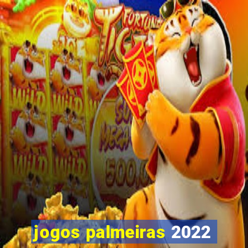 jogos palmeiras 2022