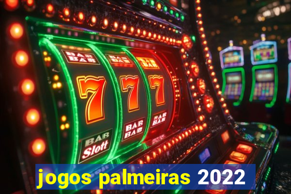 jogos palmeiras 2022