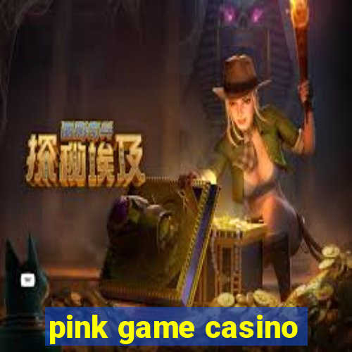 pink game casino