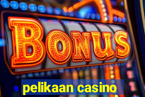 pelikaan casino