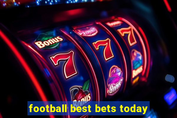 football best bets today