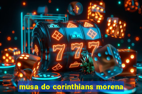 musa do corinthians morena