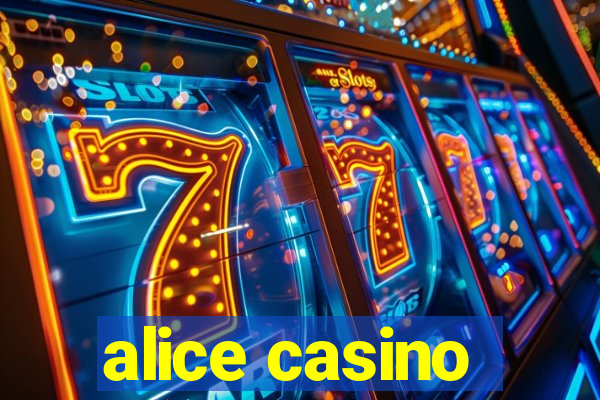 alice casino