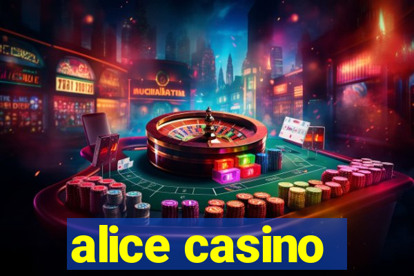 alice casino