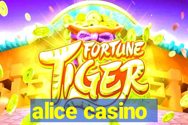 alice casino