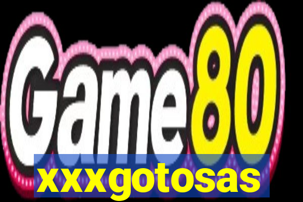 xxxgotosas