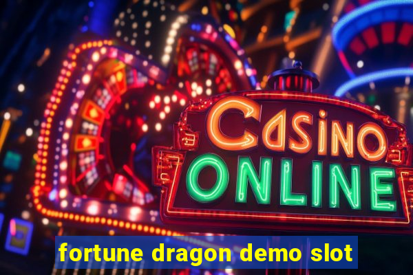 fortune dragon demo slot