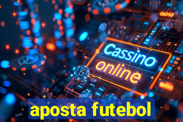 aposta futebol