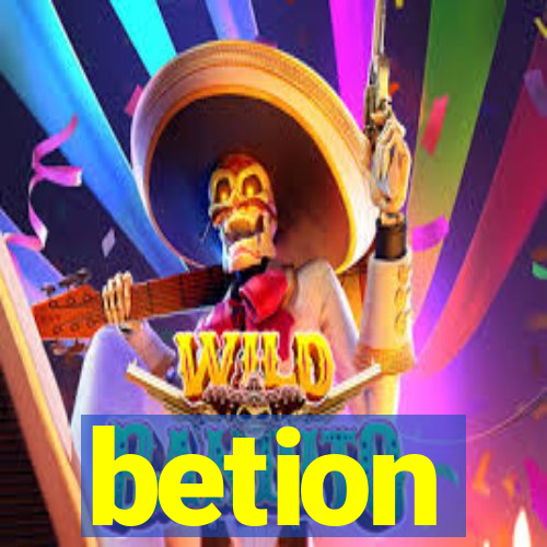 betion