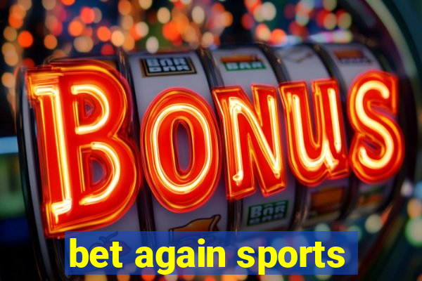 bet again sports