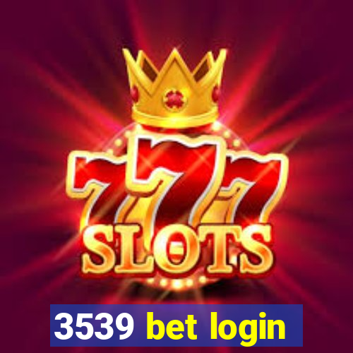 3539 bet login