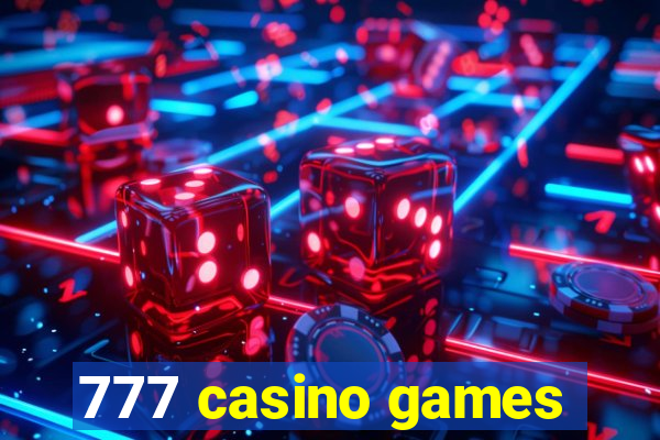 777 casino games