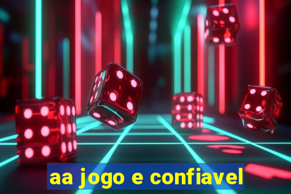 aa jogo e confiavel