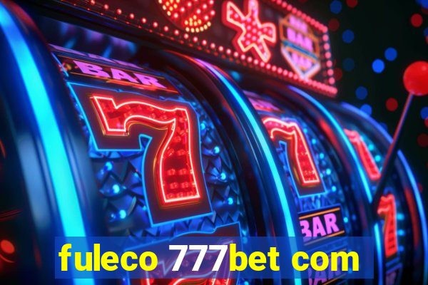 fuleco 777bet com