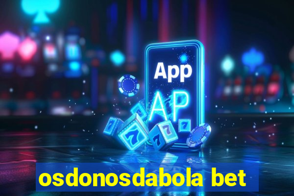 osdonosdabola bet