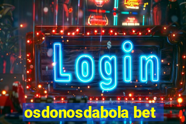 osdonosdabola bet