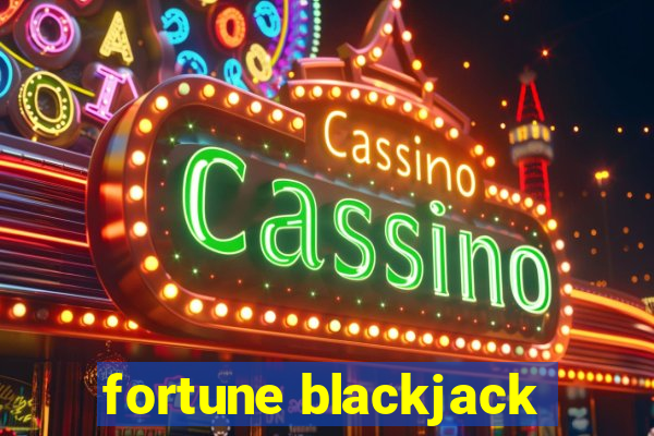 fortune blackjack