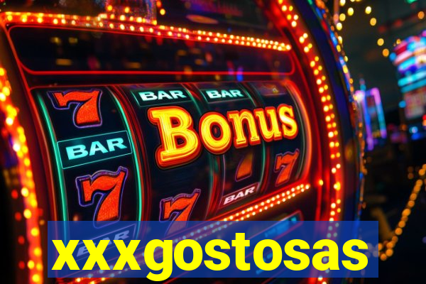 xxxgostosas