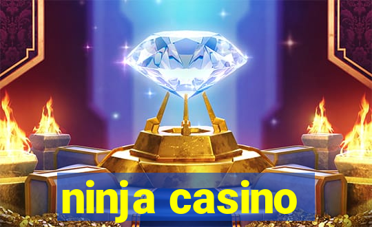 ninja casino