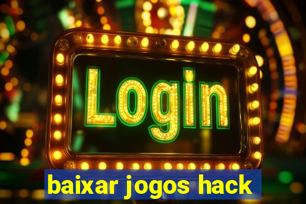 baixar jogos hack